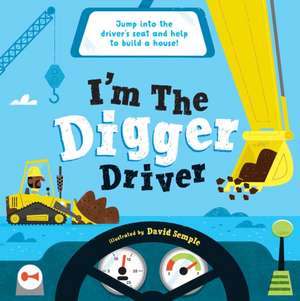 I'm the Digger Driver de Little Genius Books