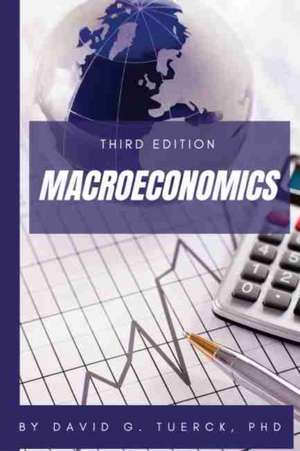 Macroeconomics, Third Edition de David G. Tuerck