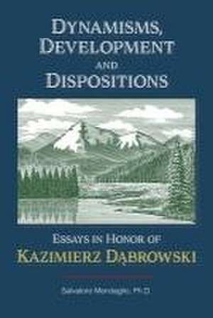 Dynamisms, Development, and Dispositions de Salvatore Mendaglio