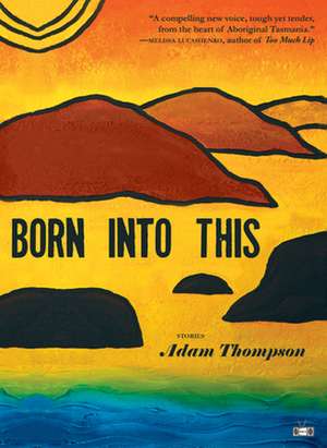 Born Into This de Adam Thompson