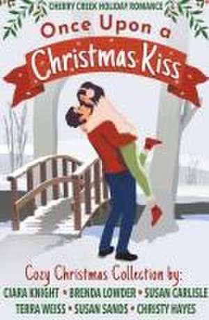 Once Upon a Christmas Kiss de Ciara Knight