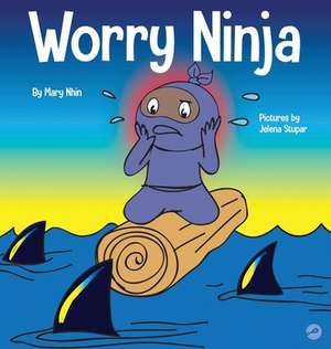 Worry Ninja de Mary Nhin