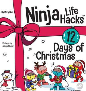 Ninja Life Hacks 12 Days of Christmas de Mary Nhin