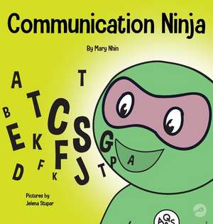 Communication Ninja de Mary Nhin