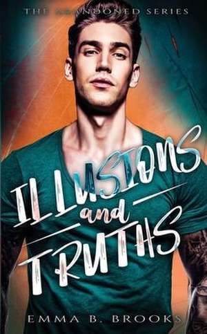 Illusions & Truths de Emma B. Brooks