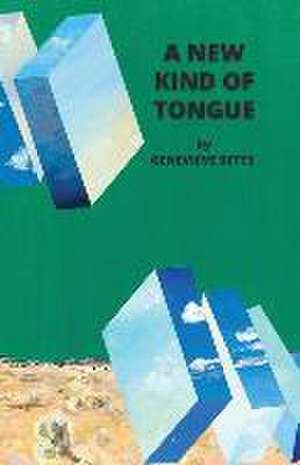 A New Kind of Tongue de Genevieve Betts