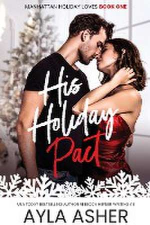 His Holiday Pact de Ayla Asher