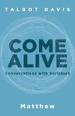 Come Alive de Talbot Davis