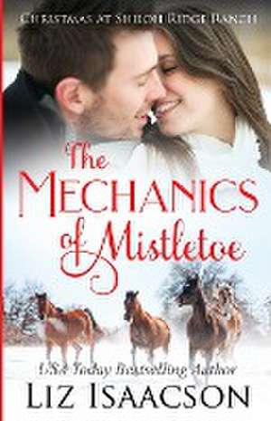 The Mechanics of Mistletoe de Liz Isaacson