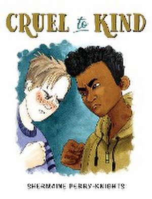 Cruel to Kind de Shermaine Perry-Knights