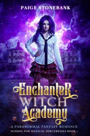 Enchanter Witch Academy de Paige Stonebank