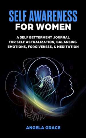 Self Awareness For Women de Angela Grace