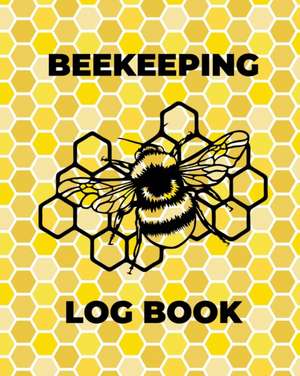 Beekeeping Log Book de Teresa Rother