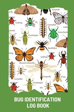 Bug Identification Log Book For Kids de Teresa Rother