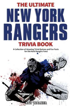 The Ultimate New York Rangers Trivia Book de Ray Walker