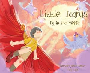 Little Icarus de Rachelle Jones Smith