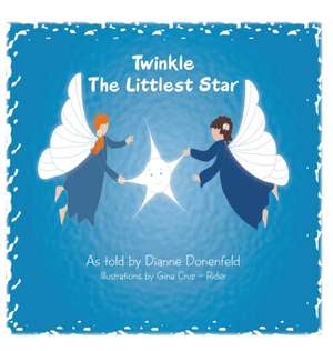 Twinkle The Littlest Star de Dianne Donenfeld