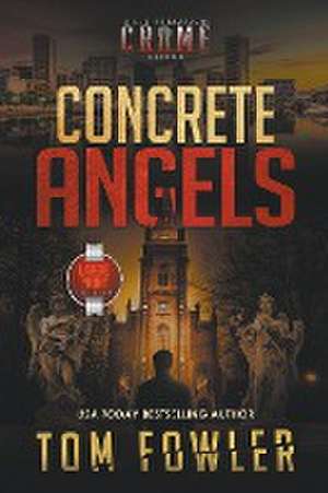 Concrete Angels de Tom Fowler