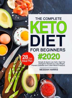 The Complete Keto Diet for Beginners de Messiah Harris