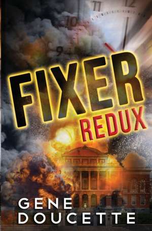 Fixer Redux de Gene Doucette