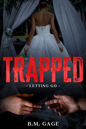 Trapped de B. M. Gage