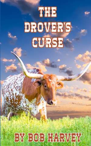 The Drover's Curse de Bob Harvey