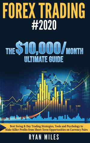 Forex Trading #2020 de Ryan Miles