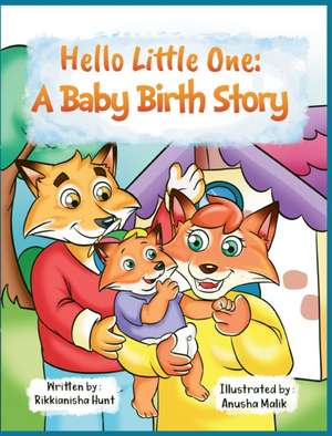 Hello, Little One: A Baby Birth Story de Rikkianisha Hunt