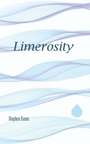 Limerosity: An Anapestic Journey through Western Literature de Stephen Evans