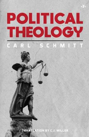 Political Theology: Four Chapters on the Concept of Sovereignty de Carl Schmitt