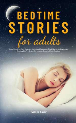 Bedtime Stories for Adults de Adam Carr