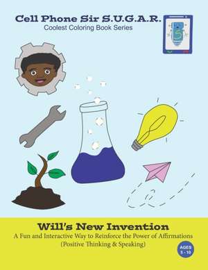 Will's New Invention: Power of Affirmations (Positive Thinking & Speaking) de Becca Weber