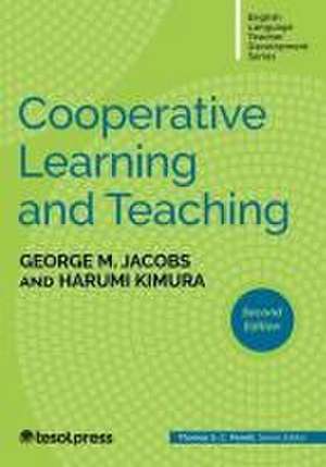 Cooperative Learning and Teaching, Second Edition de Harumi Kimura