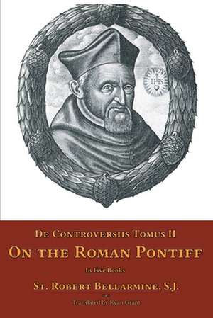 De Controversiis Tomus II de St. Robert Bellarmine