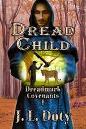 Dread Child de J L Doty