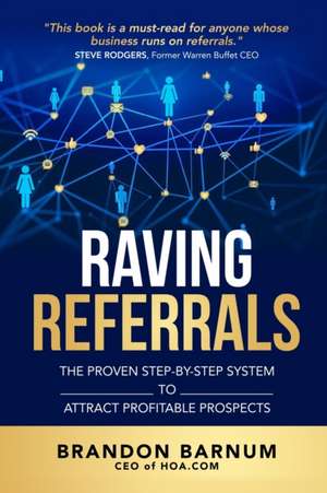 Raving Referrals de Brandon Barnum
