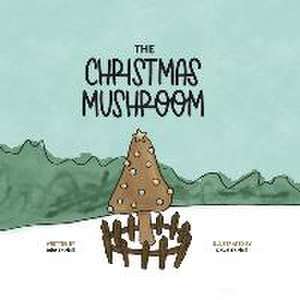 The Christmas Mushroom de John Fairfull