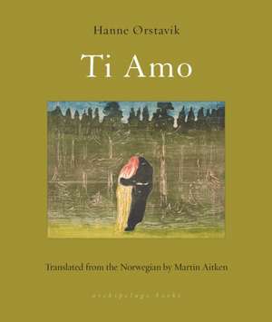 Ti Amo de Hanne Orstavik