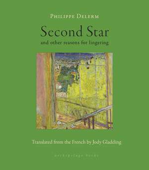 Second Star: and other reasons for lingering de Philippe Delerm