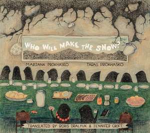 Who Will Make the Snow de Taras Prokhasko