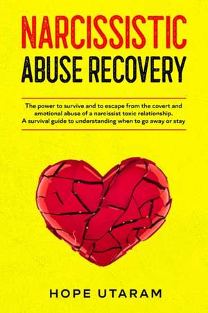 NARCISSISTIC ABUSE RECOVERY de Hope Utaram