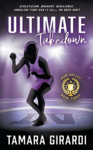 Ultimate Takedown de Tamara Girardi