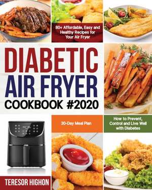 Diabetic Air Fryer Cookbook #2020 de Teresor Highon