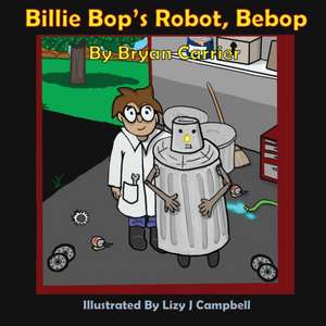 Carrier, B: Billie Bop's Robot, Bebop