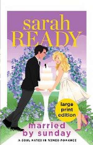 Married by Sunday de Sarah Ready