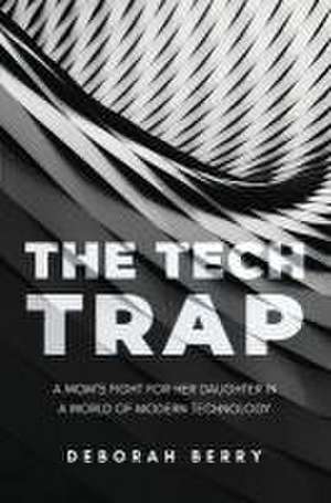 The Tech Trap de Deborah Berry