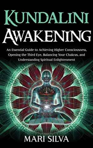 Kundalini Awakening de Mari Silva