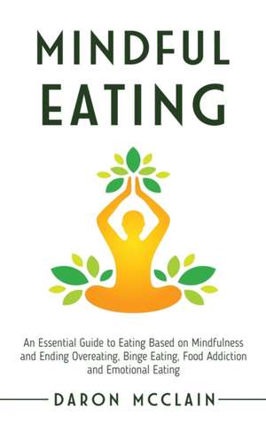 Mindful Eating de Daron McClain