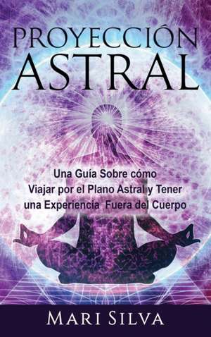 Proyección astral de Mari Silva