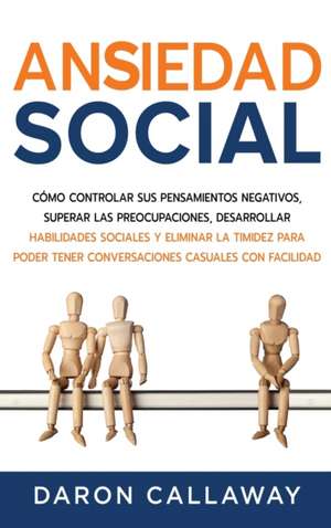 Ansiedad Social de Daron Callaway